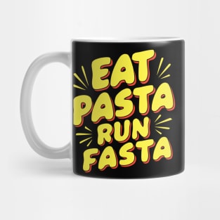 eat pasta run fasta Mug